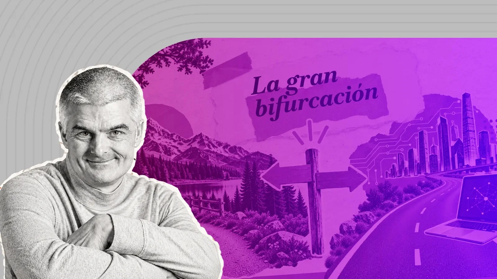 La gran bifurcación